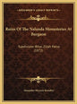 Ruins Of The Nalanda Monasteries At Burgaon: Subdivision Bihar, Zillah Patna (1872) - Hardcover