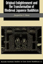 Original Enlightenment and the Transformation of Medieval Japanese Buddhism - Paperback