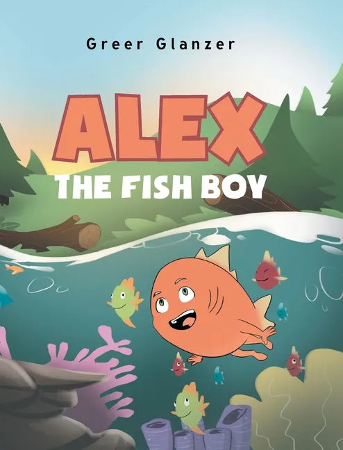 Alex the Fish Boy - Hardcover