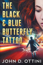 The Black & Blue Butterfly Tattoo - Paperback