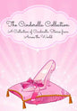 The Cinderella Collection: A Collection of Cinderella Stories from Across the World - Paperback
