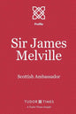 Sir James Melville: Scottish Ambassador - Paperback