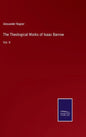 The Theological Works of Isaac Barrow: Vol. II - Hardcover