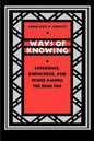 Ways of Knowing: Experience, Knowledge, and Power Among the Dene Tha - Paperback