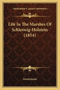 Life in the Marshes of Schleswig-Holstein (1854) - Paperback