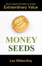 Money Seeds: Seven Simple Principles to Create Extraordinary Value - Paperback