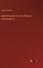Brief Memorial of the Early History of Chipping Norton - Hardcover