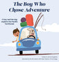 The Boy Who Chose Adventure - Hardcover