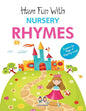 Have Fun With Nursery Rhymes - Paperback