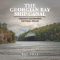 The Georgian Bay Ship Canal: Canada's Abandoned National Dream - Paperback