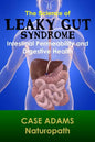 The Science of Leaky Gut Syndrome: Intestinal Permeability and Digestive Health - Paperback