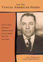 Just The Typical American Negro - Hardcover