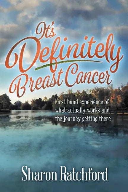 It's Definitely Breast Cancer: First-hand experience of what actually works and the journey getting there - Paperback