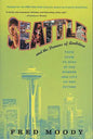 Seattle and the Demons of Ambition: From Boom to Bust in the Number One City of the Future - Paperback