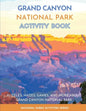 Grand Canyon National Park Activity Book: Puzzles, Mazes, Games, and More About Grand Canyon National Park - Paperback