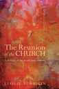 The Reunion of the Church, Revised Edition - Paperback