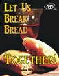 Let Us Break Bread Together! - Paperback