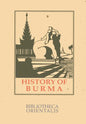 History of Burma: Including Burma Proper, Pegu, Taungu, Tenasserim and Arakan - Paperback