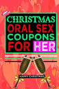 Christmas Oral Sex Coupons For Her - Paperback