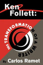 Ken Follett: The Transformation of a Writer - Paperback