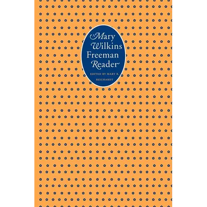 A Mary Wilkins Freeman Reader - Paperback