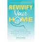 Revivify Your Home: Take Control of Your Home Improvement With Peace of Mind and Level Up Your Life - Paperback