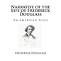 Narrative of the Life of Frederick Douglass: An American Slave - Paperback