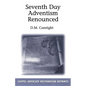 Seventh Day Adventism Renounced - Paperback