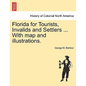 Florida for Tourists, Invalids and Settlers ... with Map and Illustrations. - Paperback