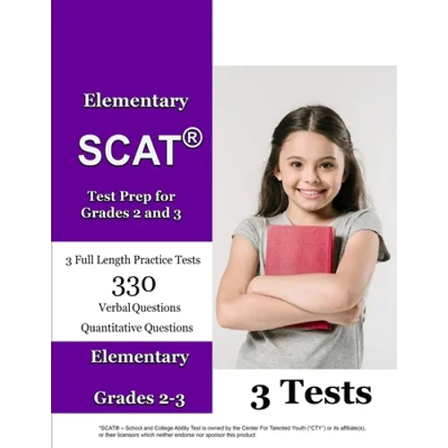 Elementary SCAT(R) Test Prep for Grades 2 and 3: 3 Full Length Tests with Detailed Explanations - Paperback