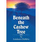 Beneath the Cashew Tree - Paperback