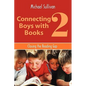Connecting Boys with Books 2: Closing the Reading Gap - Paperback