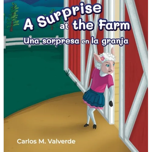 A Surprise a the Farm Una sorpresa en la granja - Hardcover