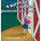 A Surprise a the Farm Una sorpresa en la granja - Hardcover