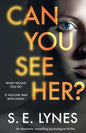 Can You See Her?: An absolutely compelling psychological thriller - Paperback