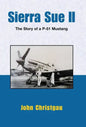 Sierra Sue II: The Story of a P-51 Mustang - Hardcover