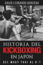 Historia del Kickboxing En Japón: del Muay Thai Al K-1 - Paperback