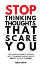 stop thinking thoughts that scare you: a selfless help guide of practical tools to eliminate fear and anxiety and live a life of abundance - Paperback