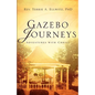Gazebo Journeys - Paperback