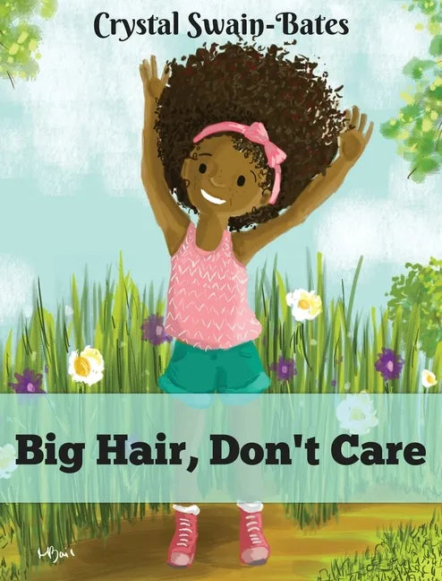 Big Hair, Don't Care - Hardcover