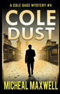 Cole Dust: A Mystery and Suspense Novel - Paperback