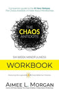 The Chaos Antidote: Six-Week Mindfulness Workbook - Hardcover