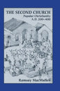 The Second Church: Popular Christianity a.d. 200-400 - Hardcover
