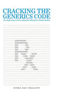 Cracking the Generics Code: Your Single-Source Success Manual for Winning in Multi-Source Product Markets! - Hardcover