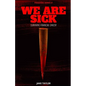 We Are Sick: Learning to Survive Financial Cancer - Paperback