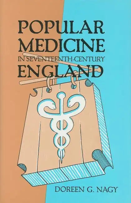 Popular Medicine in Seventeenth-Century England - Hardcover