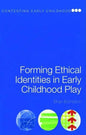 Forming Ethical Identities in Early Childhood Play - Paperback