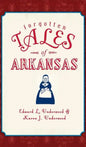 Forgotten Tales of Arkansas - Hardcover