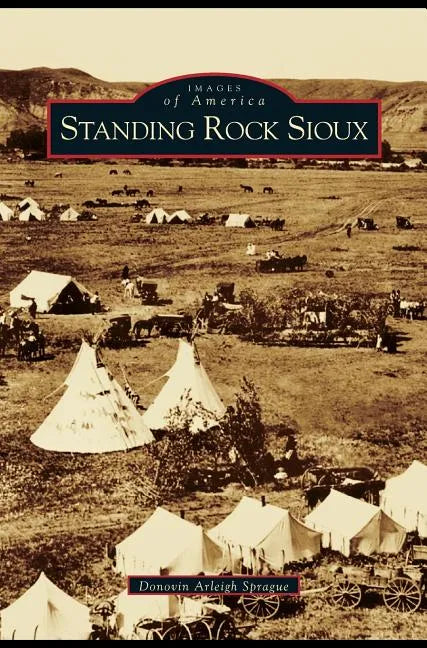 Standing Rock Sioux - Hardcover