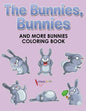 The Bunnies, Bunnies and More Bunnies Coloring Book - Paperback